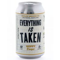 DuClaw Brewing Company - Everything Is Taken